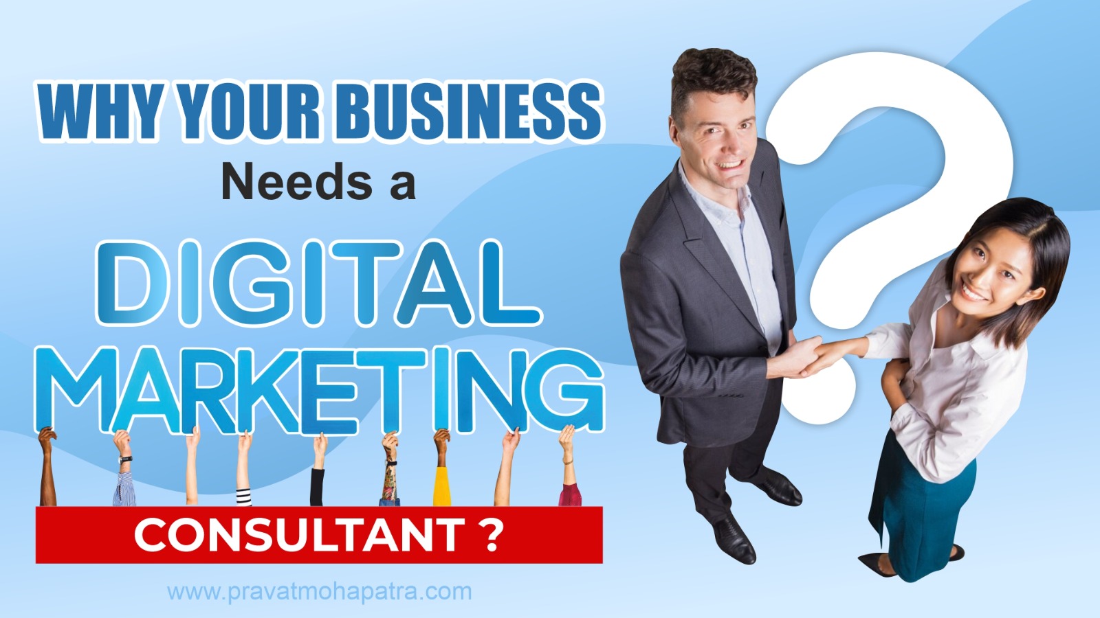 Why Your Business Needs A Digital Marketing Consultant?